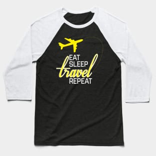 Eat sleep travel repeat Baseball T-Shirt